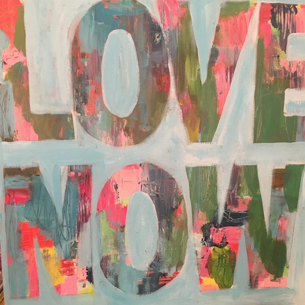 love now words to live by large canvas painting